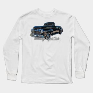 1947 Mercury Eight Club Convertible Long Sleeve T-Shirt